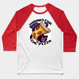 Thanks for the Pizza! Baseball T-Shirt